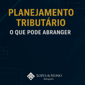 O Que Pode Abranger o Planejamento Tributário