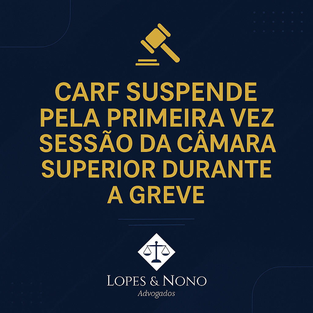Carf suspende pela primeira vez sessão da Câmara Superior durante a greve