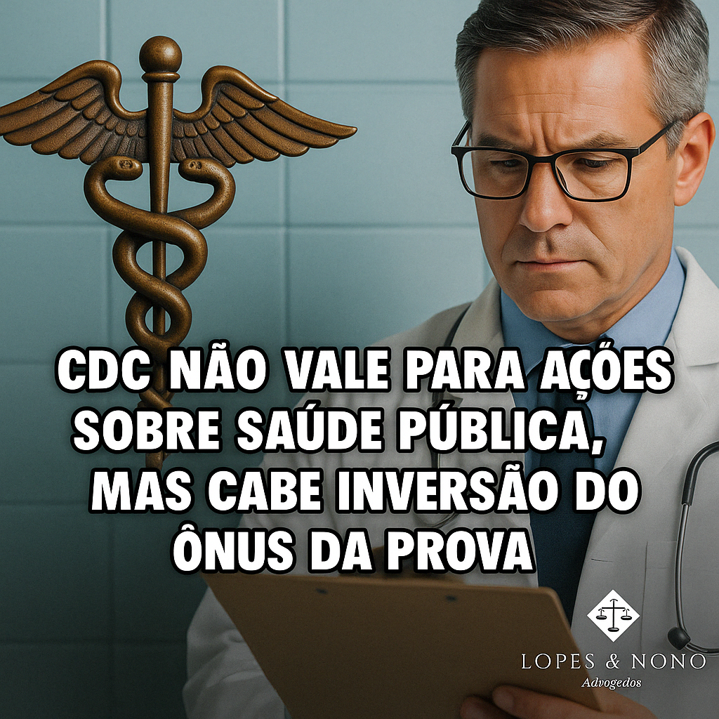 CDC não vale para ações sobre saúde pública, mas cabe inversão do ônus da prova