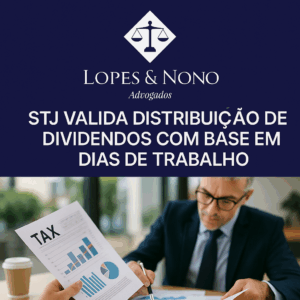 STJ valida distribuição de dividendos com base em dias de trabalho