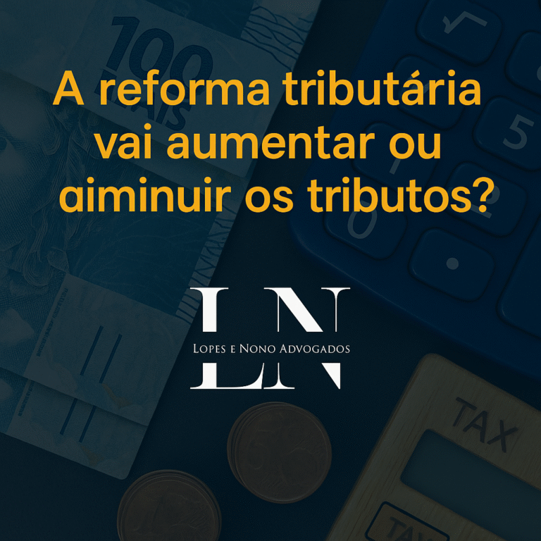 A Reforma Tributária vai aumentar ou diminuir os tributos?