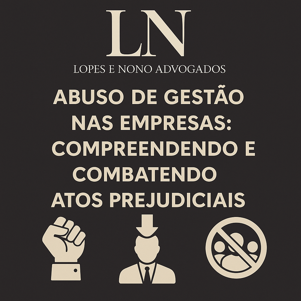 Abuso de Gestão nas Empresas: Compreendendo e Combatendo Atos Prejudiciais