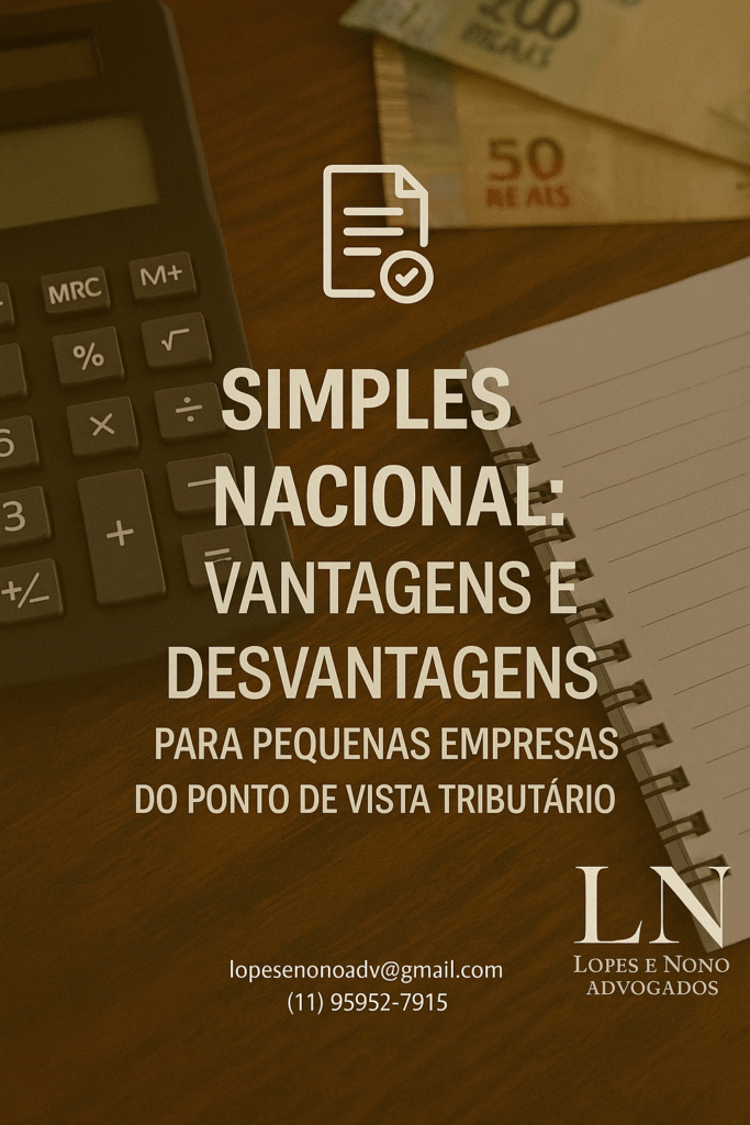 Simples Nacional: Vantagens e Desvantagens para Pequenas Empresas do ponto de vista tributário