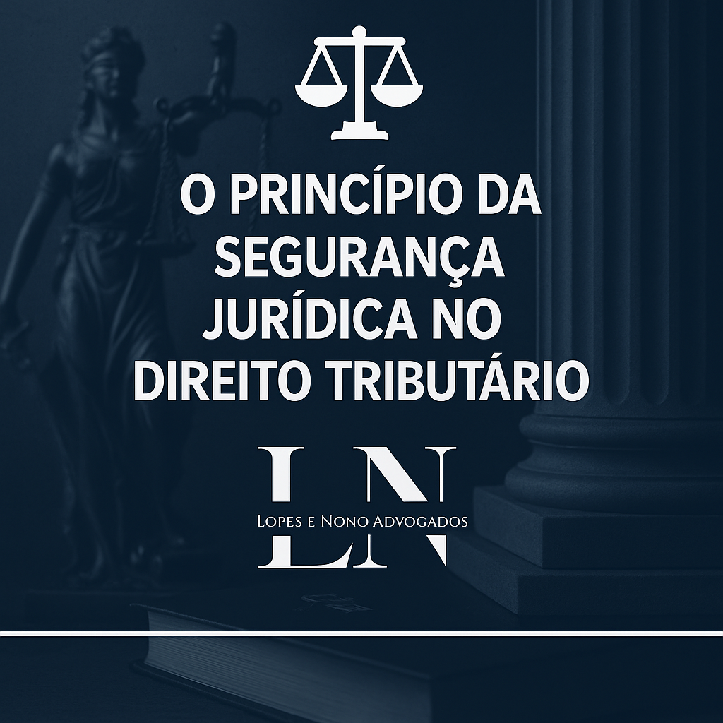 O Princípio da Segurança Jurídica no Direito Tributário